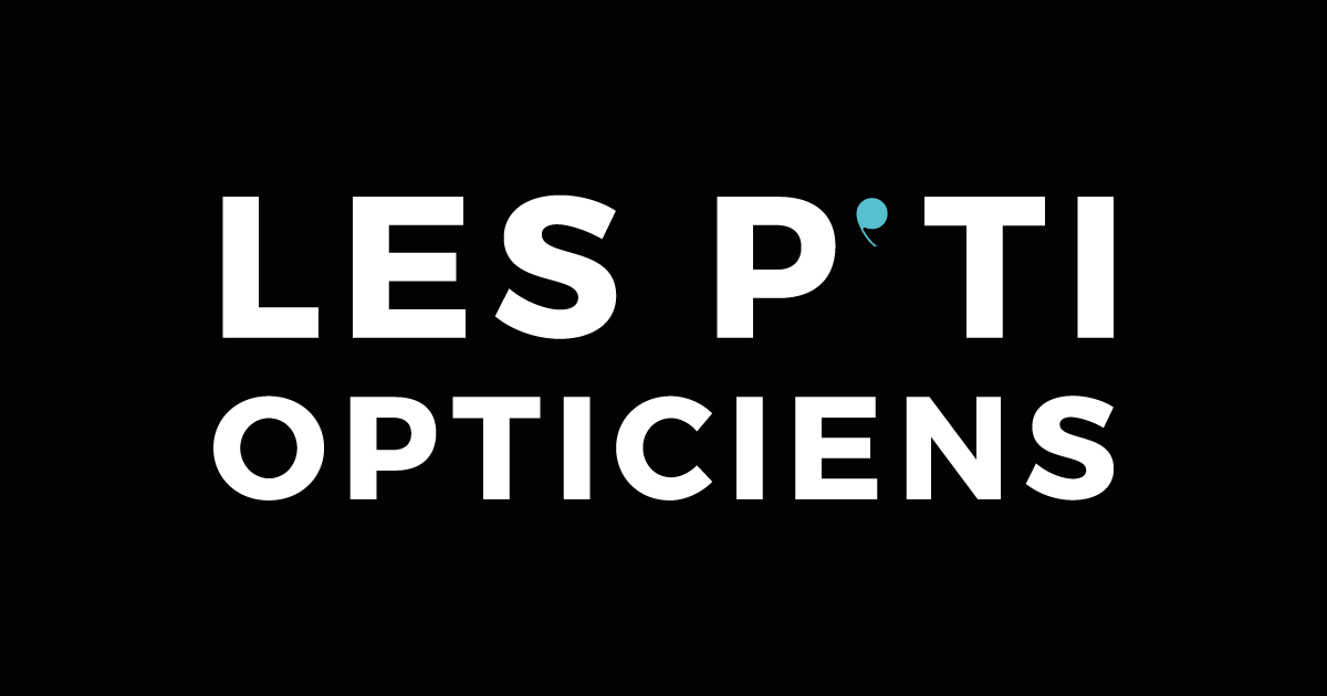 LES P’TI OPTICIENS